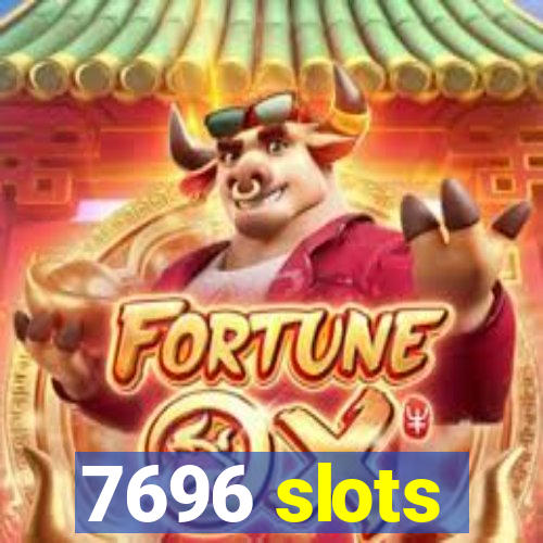 7696 slots